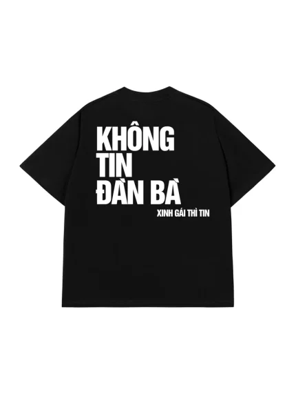 Áo Thun Không Tin Đàn Bà